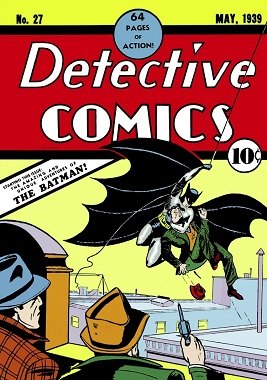 Detective Comics 27 cover from 1939, the first appearance of Batman