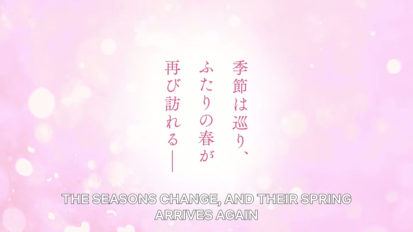 Pink title card reading in vertical Japanese 'Kisetsu wa meguri, futari no haru ga futatabi otozureru', subtitled 'THE SEASONS CHANGE, AND THEIR SPRING ARRIVES AGAIN'