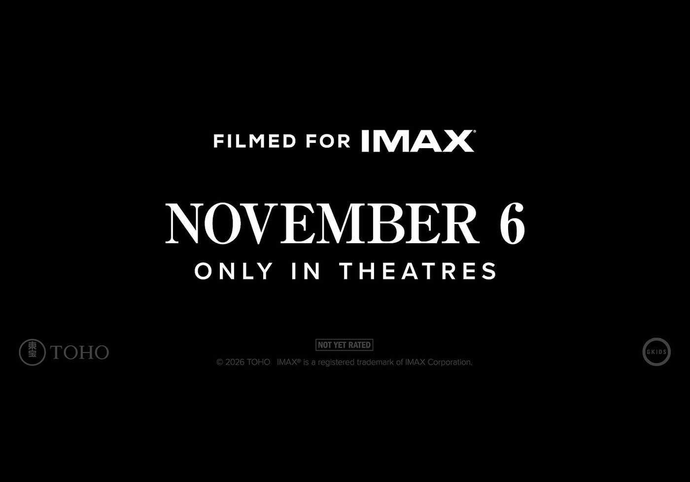 Godzilla Minus Zero release date card reading Filmed for IMAX, November 6, Only in Theatres